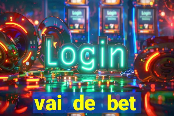 vai de bet plataforma gusttavo lima